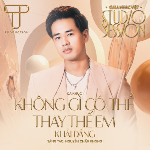 Album Không Gì Có Thể Thay Thế Em oleh Gala Nhạc Việt