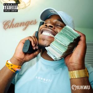 收聽Chukwu的Changes (Explicit)歌詞歌曲