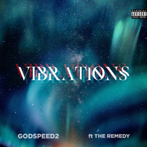 Album Vibrations (Explicit) from Godspeed2