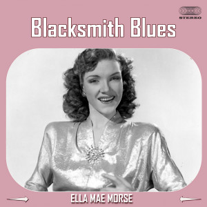 Blacksmith Blues dari Ella Mae Morse