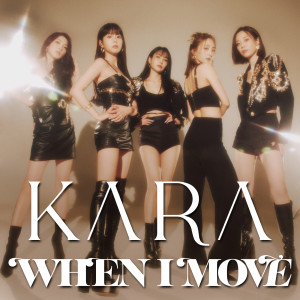 KARA的專輯WHEN I MOVE (Japanese Version)