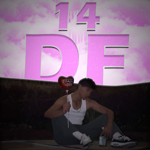 收聽Brauni的14DF (Explicit)歌詞歌曲