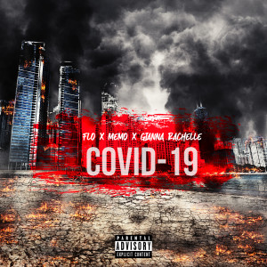 Listen to COVID-19 song with lyrics from FLO the songwriter