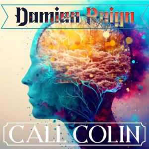 Damien Reign的專輯Call Colin (Explicit)