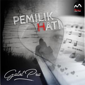 收聽Gatot Pra的Pemilik Hati歌詞歌曲