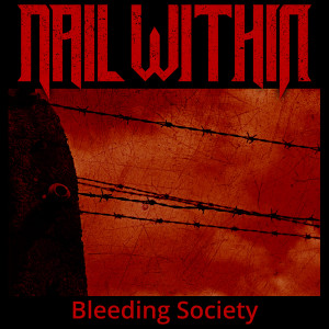 Album Bleeding Society from Nail Within
