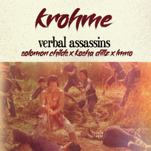 收听Krohme的Verbal Assassins (Explicit)歌词歌曲