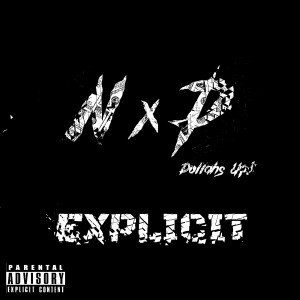 Listen to Dollahs Up (Explicit) song with lyrics from Nevik