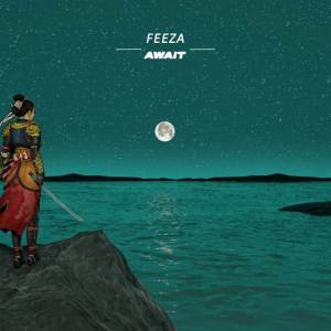 ดาวน์โหลดและฟังเพลง Await พร้อมเนื้อเพลงจาก Feeza