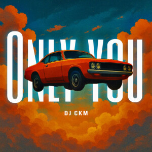 Album Only You from Dj Ckm