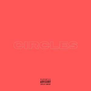 收聽Jermaine Carr的Circles (Explicit)歌詞歌曲