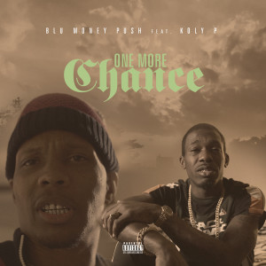 Album One More Chance (Explicit) from Blu Money Push