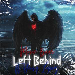 Listen to Left Behind (feat. Young Lopez) (Explicit) song with lyrics from Music Bear