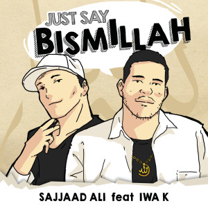 Just Say Bismillah dari Sajjaad Ali