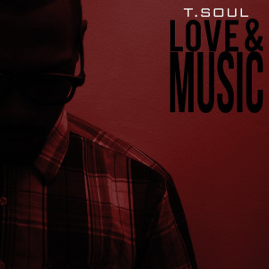 TSoul的专辑Love & Music