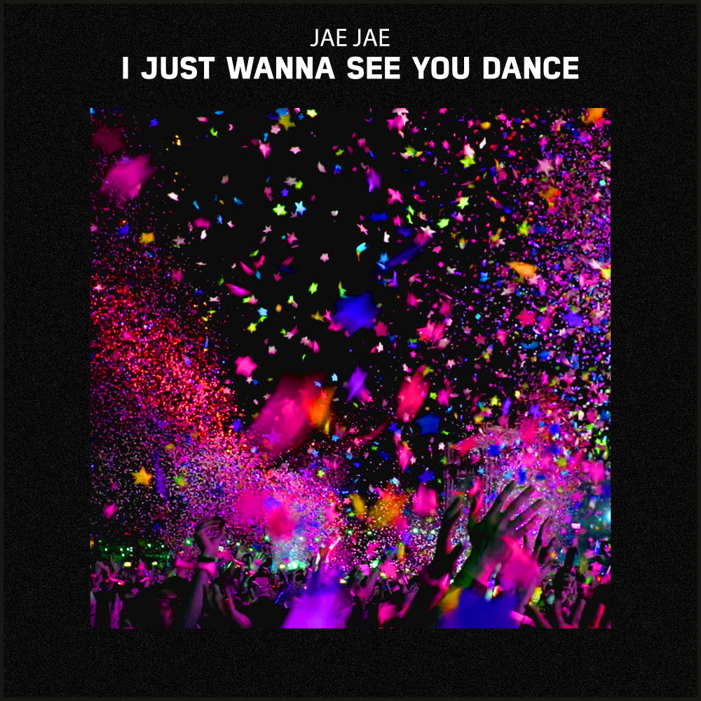 I Just Wanna See You Dance (Explicit)
