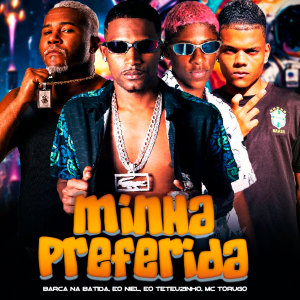收聽Barca Na Batida的Minha Preferida (Explicit)歌詞歌曲
