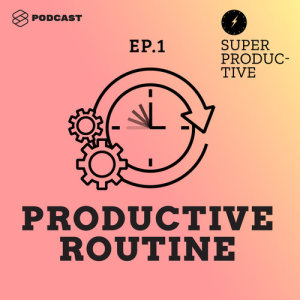 ดาวน์โหลดและฟังเพลง SUPER PRODUCTIVE EP.1 ทริกใช้ได้จริงตั้งแต่เข้านอนยันหมดวัน ที่ทำให้ชีวิต Productive รอบด้านที่สุด พร้อมเนื้อเพลงจาก SUPER PRODUCTIVE