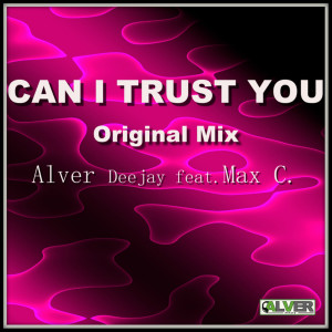 Can I Trust You (Original Mix)