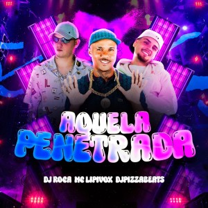 DJ Roca的專輯AQUELA PENETRADA (Explicit)