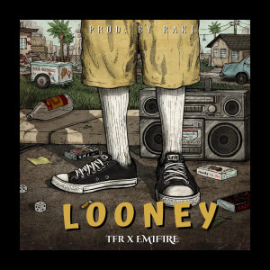 收聽Emifire的Looney歌詞歌曲