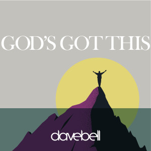 Album God's Got This from Dave Bell