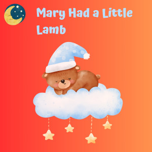 Nursery Rhymes and Kids Songs的專輯Mary Had a Little Lamb