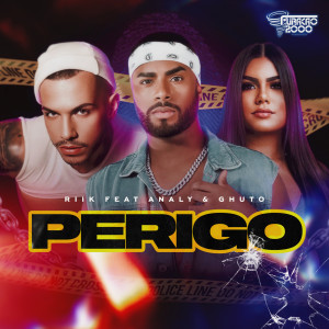 Furacão 2000的專輯Perigo (feat. Ghuto & Analy)