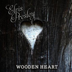 收聽Elvis Presley的Wooden Heart歌詞歌曲