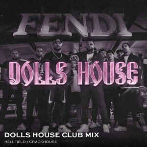 Dolls House的專輯FENDI (DOLLS HOUSE CLUB MIX) [Explicit]
