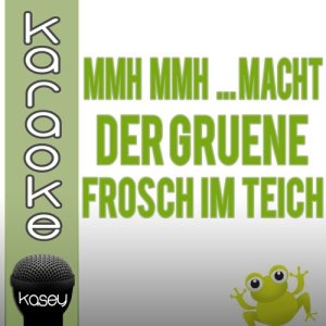 ดาวน์โหลดและฟังเพลง Mmh Mmh macht der grüne Frosch im Teich - Karaokeversion พร้อมเนื้อเพลงจาก Werner & Werner
