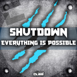Listen to Everything Is Possible (Extended Mix) song with lyrics from Shutdown