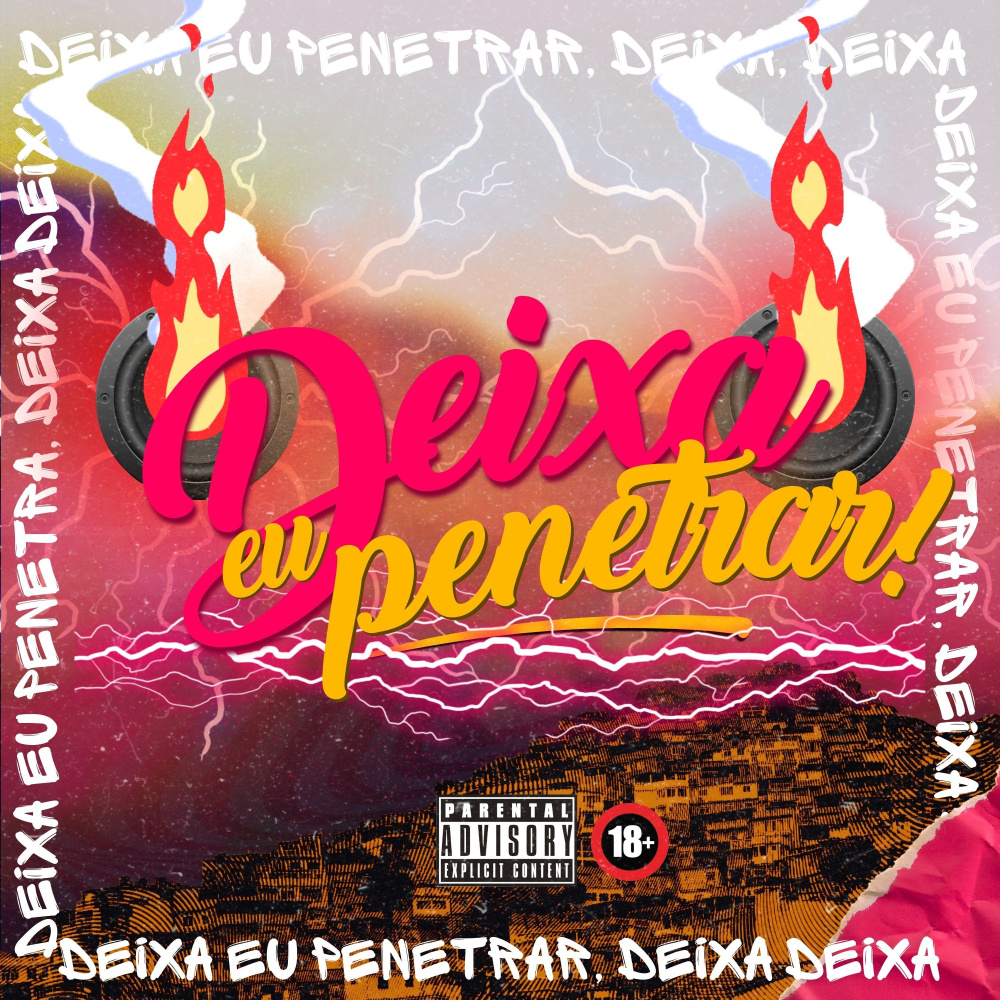 Deixa Eu Penetrar (Explicit)