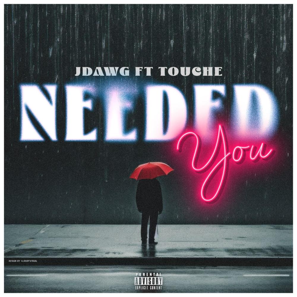 Needed You (feat. Touche) (Explicit)