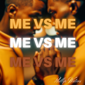 Phillip Waters的專輯Me vs Me