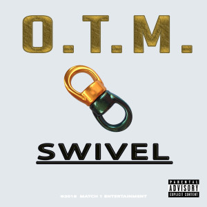 ดาวน์โหลดและฟังเพลง Swivel (Explicit) พร้อมเนื้อเพลงจาก OTM
