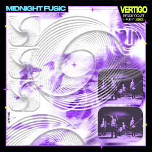 Album Vertigo (Reddi Rocket & I-SKY Remix) oleh Midnight Fusic