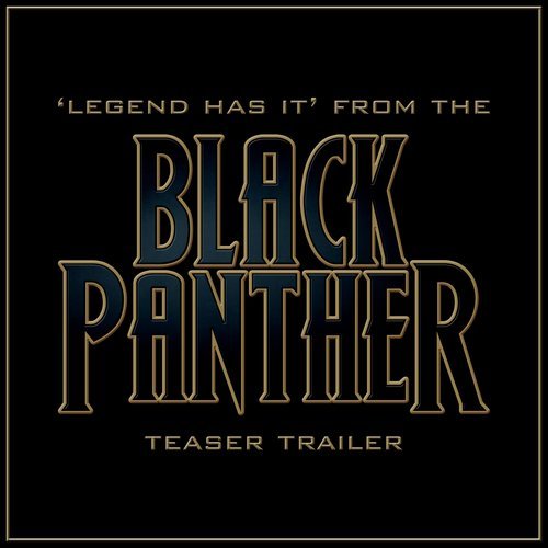 Legend Has It (From The "Black Panther" Teaser Trailer)