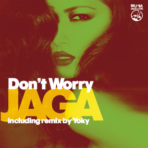 ดาวน์โหลดและฟังเพลง Don't Worry (Extended Mix) พร้อมเนื้อเพลงจาก Jaga