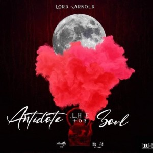 Lord Arnold的專輯Antidote For The Soul