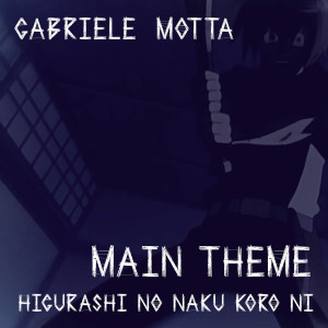 Album Higurashi No Naku Koro Ni (Main Theme) from Gabriele Motta