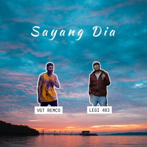 VGT REMCO的专辑Sayang Dia