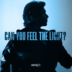 อัลบัม Can you feel the light? ศิลปิน ManLo