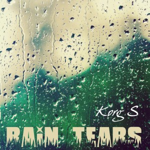Rain Tears dari Korg S