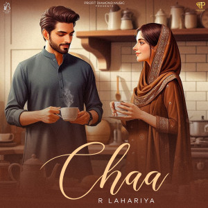收聽R Lahariya的Chaa歌詞歌曲