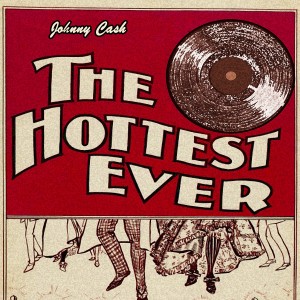 Johnny Cash的專輯The Hottest Ever