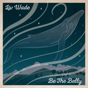 Album Be the Belly from Liv Wade
