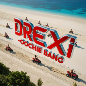 Album Oochie Bang from Drexi