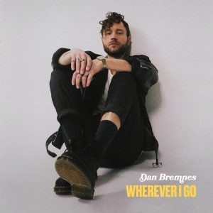 ดาวน์โหลดและฟังเพลง Get There Soon พร้อมเนื้อเพลงจาก Dan Bremnes