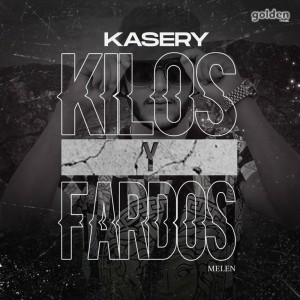 收听Kasery的Kilos y Fardos (Explicit)歌词歌曲
